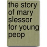 The Story Of Mary Slessor For Young Peop door William Pringle Livingstone