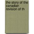 The Story Of The Canadian Revision Of Th