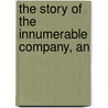 The Story Of The Innumerable Company, An door Dr David Starr Jordan