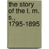 The Story Of The L. M. S., 1795-1895