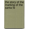 The Story Of The Marking Of The Santa Fe door Almira Sheffield Peckham Cordry