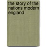 The Story Of The Nations Modern England door Justin McCarthy M. P