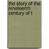 The Story Of The Nineteenth Century Of T