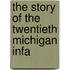 The Story Of The Twentieth Michigan Infa