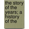 The Story Of The Years; A History Of The door Harriet Louise Platt