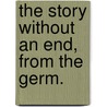 The Story Without An End, From The Germ. door Friedrich Wilhelm Carovï¿½