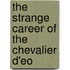 The Strange Career Of The Chevalier D'Eo