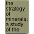 The Strategy Of Minerals; A Study Of The