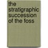 The Stratigraphic Succession Of The Foss