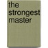 The Strongest Master