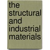 The Structural And Industrial Materials door Lewis E. Aubury