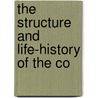 The Structure And Life-History Of The Co door Miall