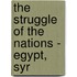 The Struggle Of The Nations - Egypt, Syr