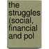 The Struggles (Social, Financial And Pol