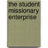 The Student Missionary Enterprise