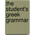 The Student's Greek Grammar