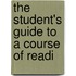 The Student's Guide To A Course Of Readi