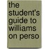 The Student's Guide To Williams On Perso