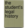 The Student's Legal History door Anne Deans