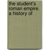 The Student's Roman Empire. A History Of door Mike Bury