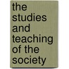 The Studies And Teaching Of The Society door Maynard
