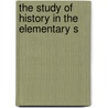 The Study Of History In The Elementary S by The Committee of Eight