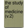 The Study Of Medicine (V.2) by John Mason Good