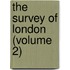 The Survey Of London (Volume 2)
