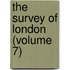 The Survey Of London (Volume 7)