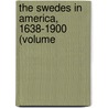 The Swedes In America, 1638-1900 (Volume door Amandus Johnson