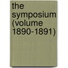 The Symposium (Volume 1890-1891) door Taylor University