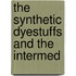The Synthetic Dyestuffs And The Intermed