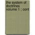 The System Of Doctrines  Volume 1 ; Cont