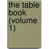 The Table Book (Volume 1) door William Hone