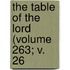 The Table Of The Lord (Volume 263; V. 26