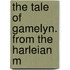 The Tale Of Gamelyn. From The Harleian M
