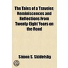 The Tales Of A Traveler; Reminiscences A door Simon S. Skidelsky