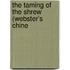 The Taming Of The Shrew (Webster's Chine