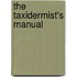 The Taxidermist's Manual