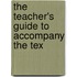 The Teacher's Guide To Accompany The Tex