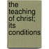 The Teaching Of Christ; Its Conditions