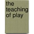 The Teaching Of Play