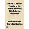 The Tell El-Amarna Tablets; In The Briti door British Museum. Dept. Of Antiquities