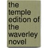 The Temple Edition Of The Waverley Novel