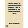 The Ten Hymns Of Synesius, Bishop Of Cyr door Alan Stevenson