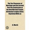 The Ten Pleasures Of Marriage And The Se door Alan Marsh