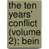 The Ten Years' Conflict (Volume 2); Bein