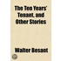The Ten Years' Tenant, And Other Stories
