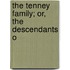 The Tenney Family; Or, The Descendants O