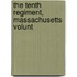 The Tenth Regiment, Massachusetts Volunt